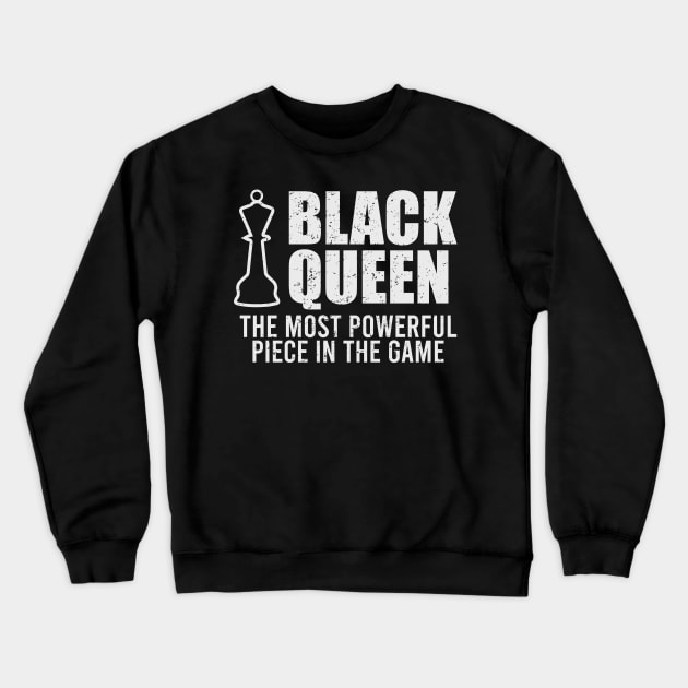 Black Queen, The most powerful piece in the game Crewneck Sweatshirt by UrbanLifeApparel